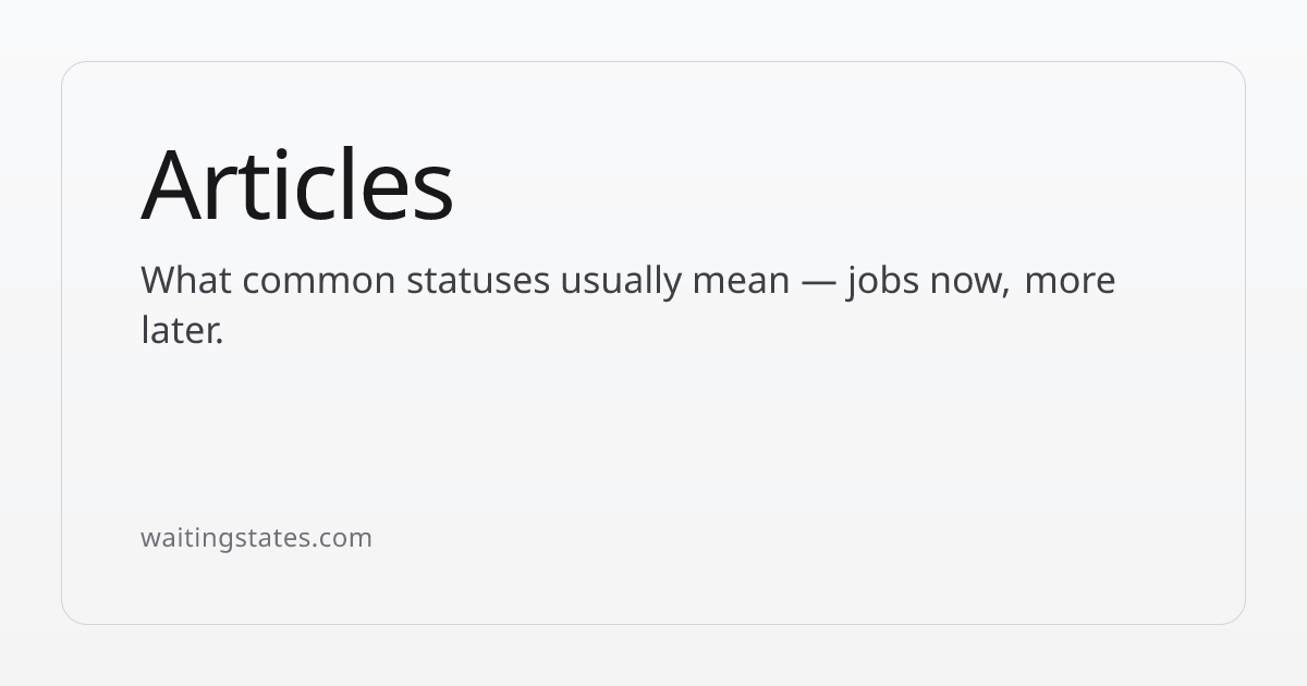 Hiring Process Guides (ATS, Interviews, Delays) | Waiting States
